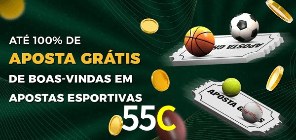 55C Ate 100% de Aposta Gratis